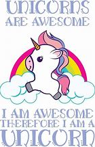 Image result for You Are Awesome Unicorn Meme