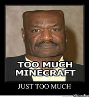 Image result for Minecraft Gaming Memes