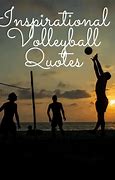 Image result for Amazing Volleyball Quotes
