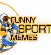 Image result for Sports Memes