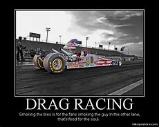 Image result for Drag Racing Quotes