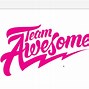 Image result for Team Awesome