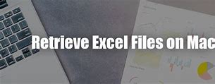 Image result for How to Retrieve Unsaved Excel File