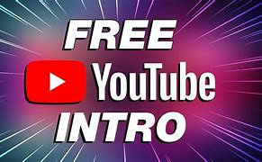 Image result for How Do You Make a YouTube Intro