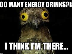 Image result for Too Much Energy Meme