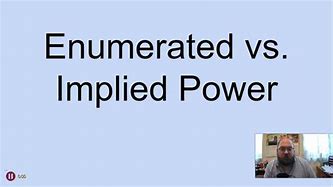 Image result for Implied and Enumerated Powers