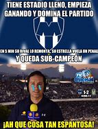 Image result for Monteray Rayados Meme