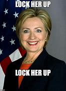 Image result for Lock Her Up Meme