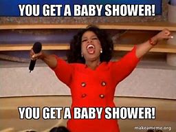 Image result for OMG a Baby Shower Meme