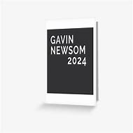 Image result for Gavin Newsom President
