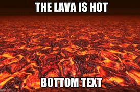 Image result for Lava Meme