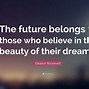 Image result for Future Dreams Quotes