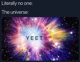 Image result for Searching Universe Meme