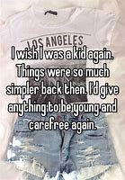 Image result for Wish I Was a Kid Meme