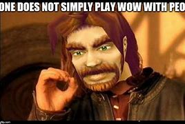 Image result for World of Warcraft WoW Meme