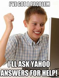 Image result for Yahoo! Answers Meme