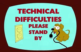 Image result for Technical Difficulties Cute