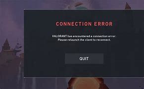 Image result for Why Does Valorant Say Connection Error