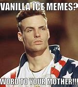 Image result for Vanilla Ice Cake Meme