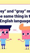 Image result for Gray vs Grey British English