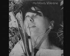 Image result for My Bloody Valentine You Made Me Realise