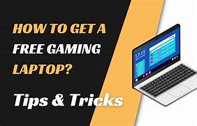 Image result for Free Gaming Laptop