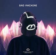 Image result for Sad Machine Album