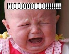 Image result for baby girls cry memes