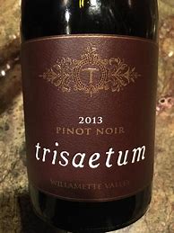 Image result for Trisaetum Pinot Noir Willamette Valley