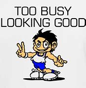 Image result for Too Busy at Work Meme