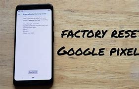 Image result for Google Screen Factory Reset