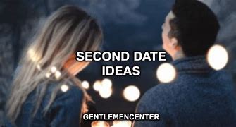 Image result for 2nd Date Memes