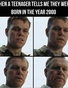 Image result for Born in 2000 Meme