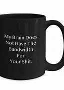 Image result for Funny Brain Man Meme Mug