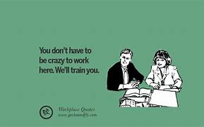 Image result for Funny Quotes About Co Workers
