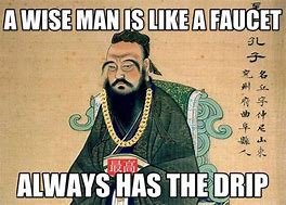Image result for You Are Very Wise Meme