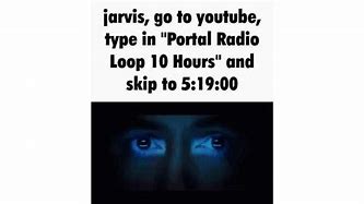 Image result for Portal Radio Loop Meme