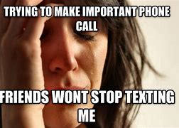 Image result for Phone Problems Meme