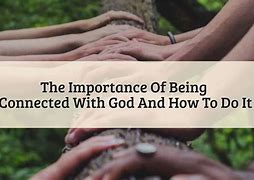 Image result for Staying Connected to God