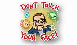 Image result for Don't Touch Your Face
