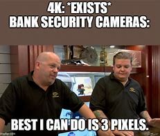 Image result for Bank Security Camera Meme
