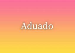 Image result for aduado