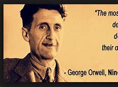 Image result for George Orwell 1984 Quotes History