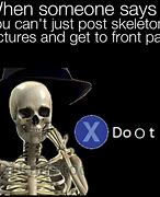 Image result for X to Doot Meme