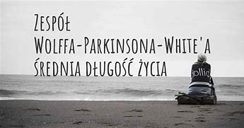 Image result for co_oznacza_zespół_wolffa parkinsona white'a