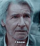 Image result for Han Solo I Know Meme
