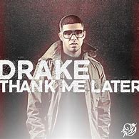 Image result for Thank Me Later Drake Icon