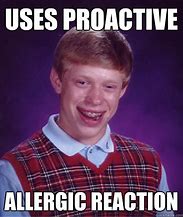 Image result for Allergic Reaction Meme