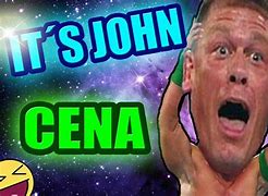 Image result for It's John Cena Meme
