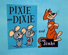 Image result for Pixie and Dixie Dinky Jinks